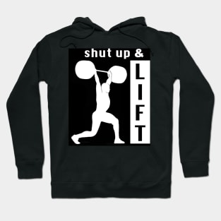 SHUT UP & LIFT Hoodie